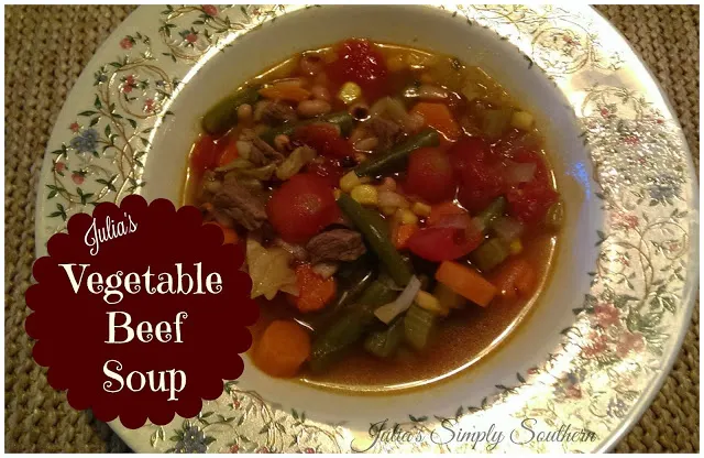 Delicious homemade vegetable beef soup - Julia's Simply Southern