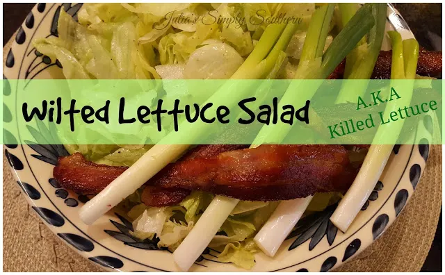 Wilted Lettuce Salad a.k.a Killed Lettuce