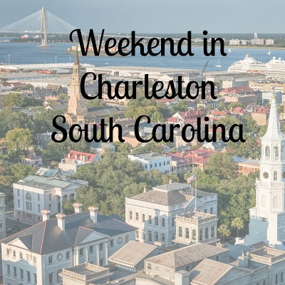 Weekend in Charleston South Carolina