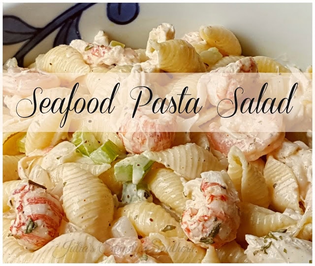 Seafood Pasta Salad Recipe - Julias Simply Southern