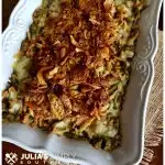 The Ultimate Holiday Green Bean Casserole Recipe - So delicious and easy