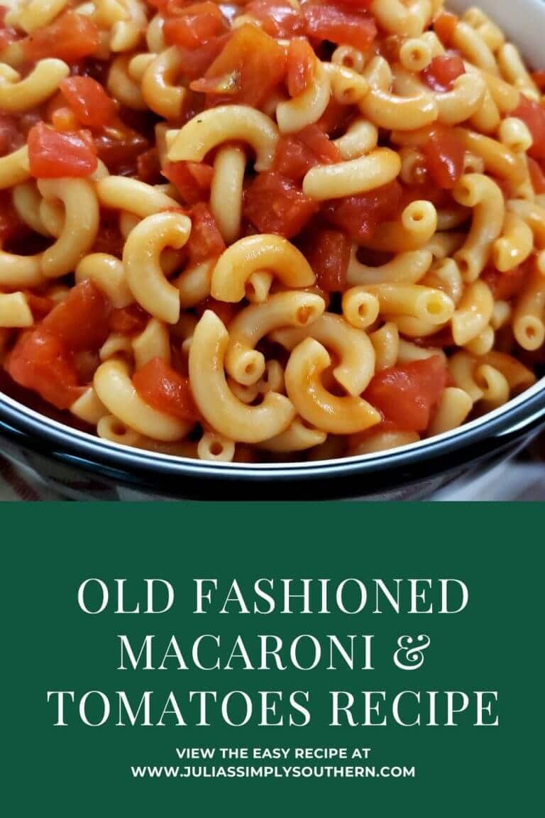Macaroni and Tomatoes Recipe Julias Simply Southern