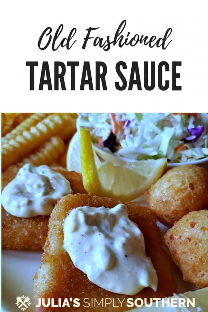 Old Fashioned Tartar Sauce Recipe Julias Simply Southern