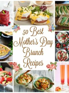 50 Amazing Mother's Day Recipe Ideas for Brunch or Luncheon - dinner