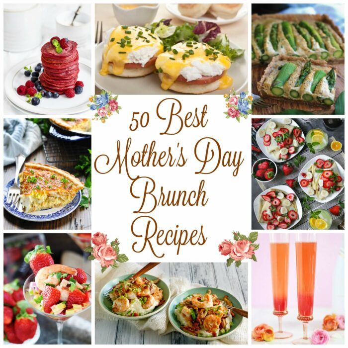 50 Amazing Mother's Day Recipe Ideas for Brunch or Luncheon - dinner