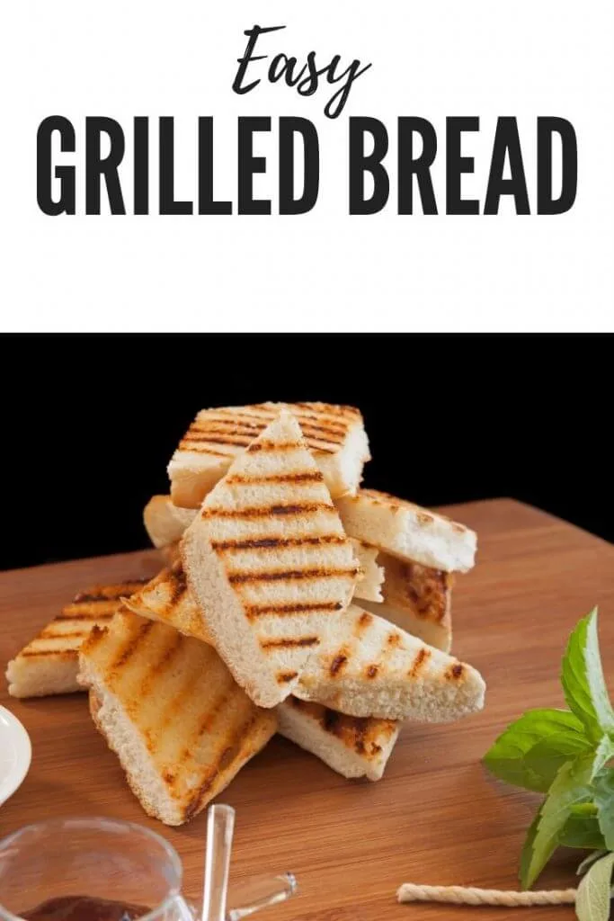 Easy grilled bread makes a great side for your meal and uses up bread that is getting old to prevent food waste.