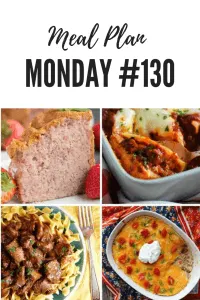 Meal Plan Monday #130: Easy Baked Stuffed Shells, Easy Beef Enchilada Casserole, Real Fruit Strawberry Buttermilk Pound Cake, Slow Cooker Beef and Noodles PLUS over 100 NEW recipes shared by favorite food bloggers #mealplanning #recipes #MealPlanMonday #MealPrep #healthymeals