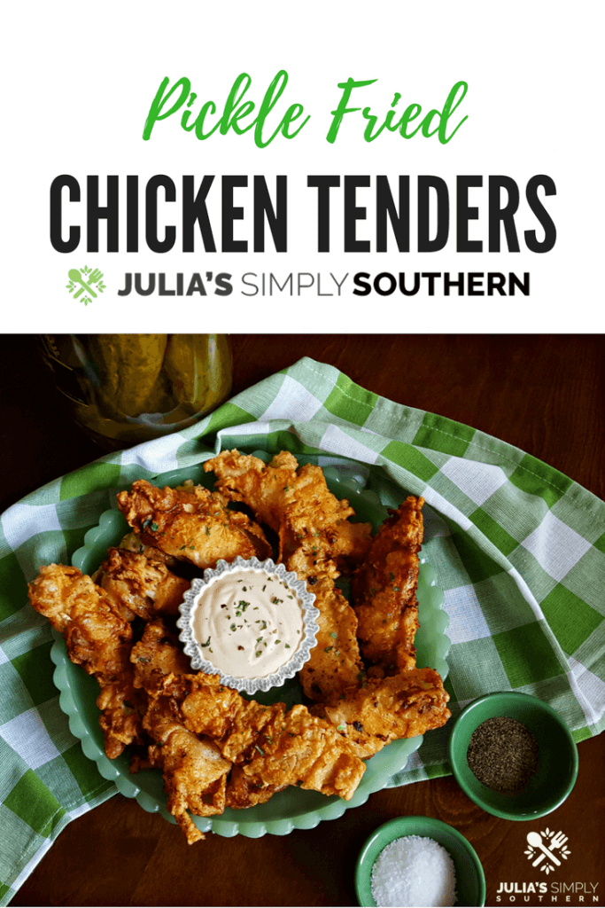 Pickle Fried Chicken Tenders Julias Simply Southern