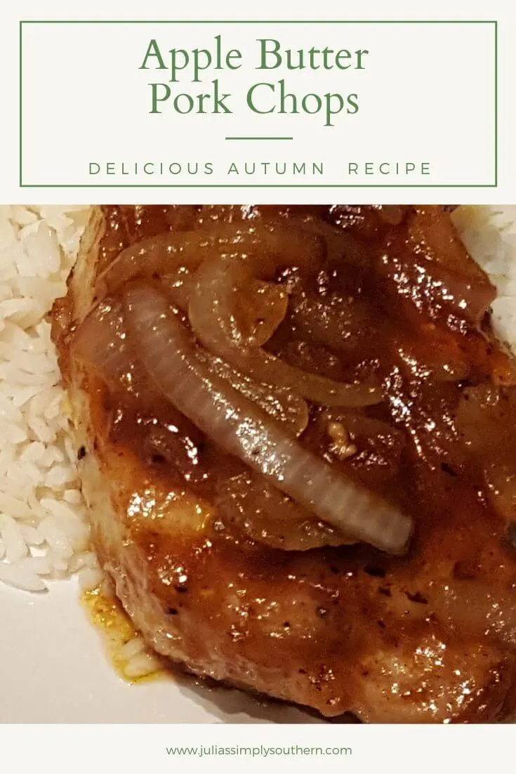 Apple Butter Pork Chops - Julias Simply Southern Delicious Autumn Meal