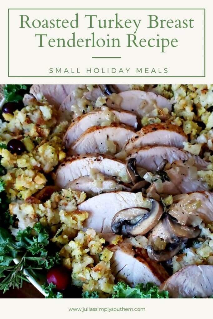 Roasted Turkey Breast Tenderloin Recipe Julias Simply Southern EASY