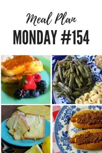 Meal Plan Monday #154 - French Toast, Lemon Pound Cake, Southern style green beans, Southern Hot Dog Chili and more recipes to inspire your week ahead #breakfast #lunch #dinner #dessert #freemealplanning #mealprep #Familydinner