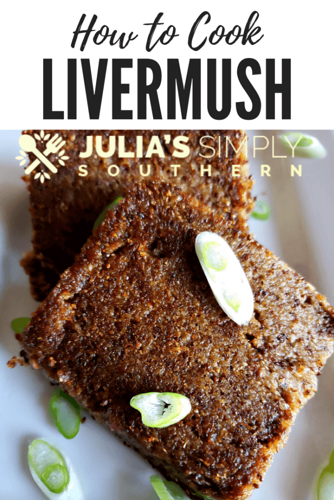 how-to-cook-livermush-or-liver-pudding-julias-simply-southern