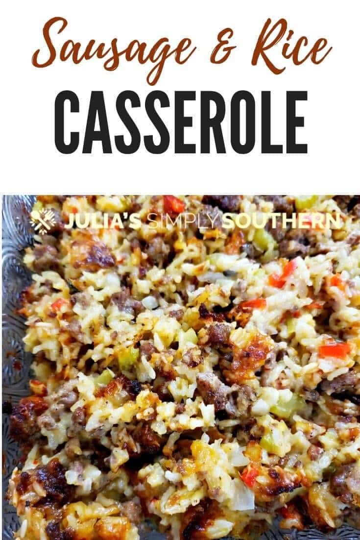 Sausage and Rice Casserole Julias Simply Southern