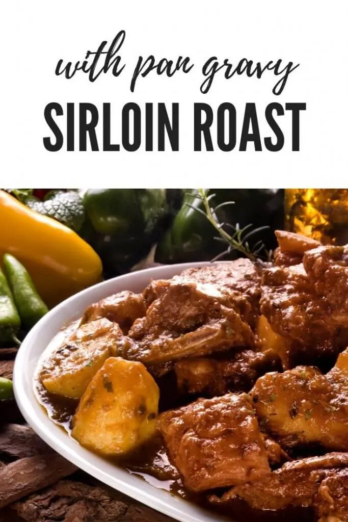 Sirloin Tip Beef Roast recipe with an easy pan gravy