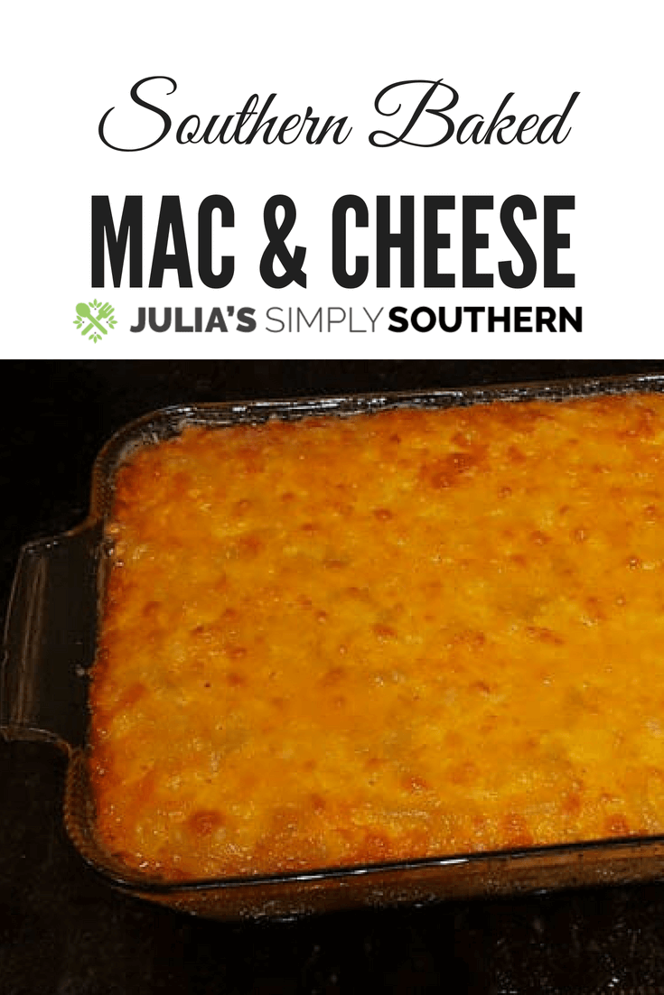 Southern Baked Macaroni Cheese Julias Simply Southern