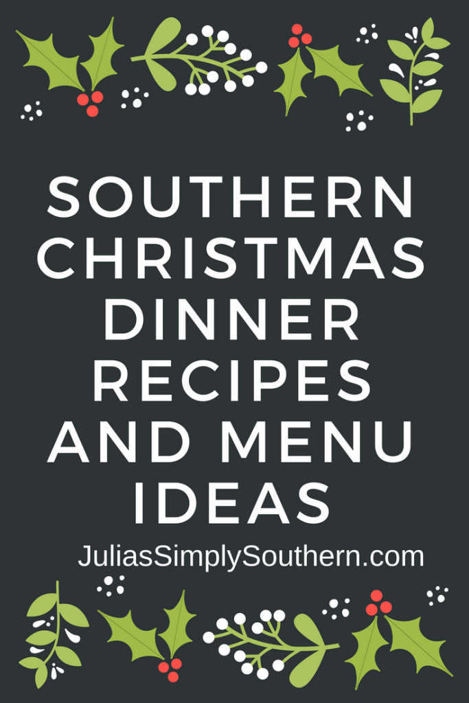 Southern Christmas Dinner Recipes and Menu Ideas - Julias Simply Southern