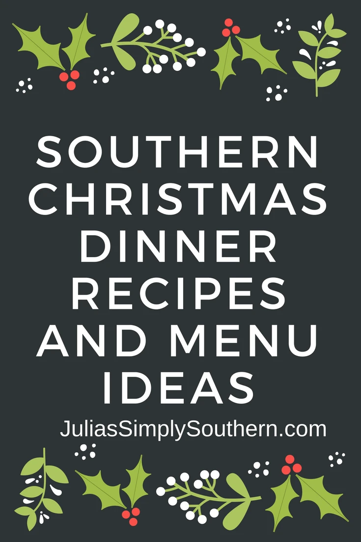 Southern Christmas Dinner Recipes and Menu Ideas | Julia's Simply Southern #Christmas #Dinner #Recipes #Holidays