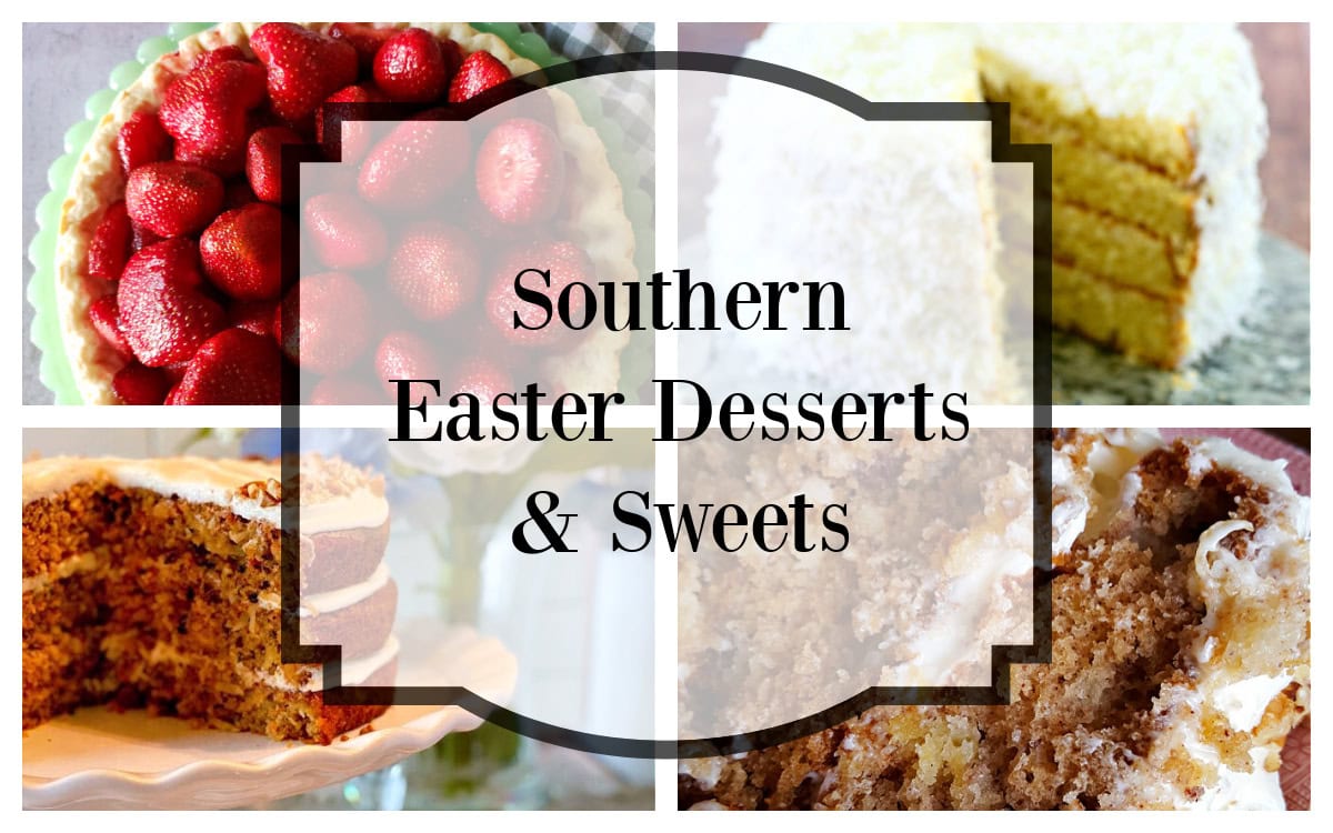 Southern Easter Desserts and Sweets Recipes Julias Simply Southern
