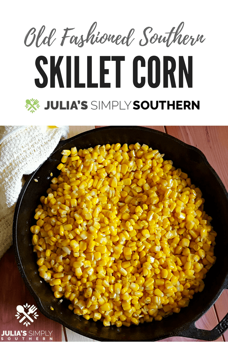 Southern Skillet Fried Corn is an old fashioned favorite side dish. The sweetness of the corn and savory flavor of bacon fat and butter make this a popular vegetable recipe. #corn #soulfood #vegetable #easyrecipe #sidedish