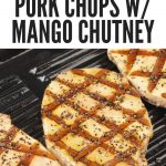 A delicious grilled savory pork chop recipe topped with mango chutney