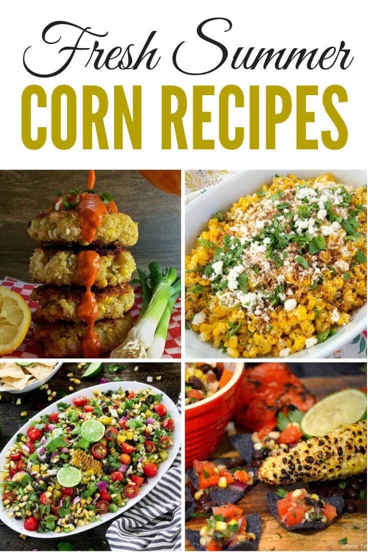 Fresh Summer Corn Recipes - appetizers, side dish, dinner and dessert - ALL using fresh corn on or off of the cob #corn #cornrecipes #summer